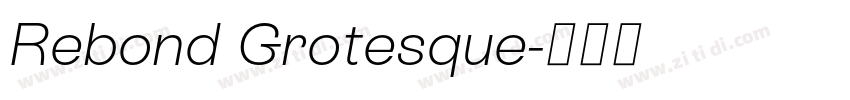 Rebond Grotesque字体转换 Rebond Grotesque字体转换
